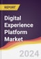 Digital Experience Platform Market Report: Trends, Forecast and Competitive Analysis to 2030 - Product Image