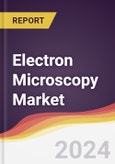 Electron Microscopy Market Report: Trends, Forecast and Competitive Analysis to 2030- Product Image