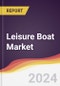 Leisure Boat Market Report: Trends, Forecast and Competitive Analysis to 2030 - Product Image