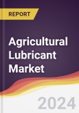 Agricultural Lubricant Market Report: Trends, Forecast and Competitive Analysis to 2030- Product Image