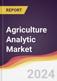 Agriculture Analytic Market Report: Trends, Forecast and Competitive Analysis to 2030- Product Image