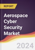 Aerospace Cyber Security Market Report: Trends, Forecast and Competitive Analysis to 2030- Product Image