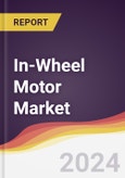 In-Wheel Motor Market Report: Trends, Forecast and Competitive Analysis to 2030- Product Image