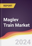 Maglev Train Market Report: Trends, Forecast and Competitive Analysis to 2030- Product Image