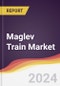 Maglev Train Market Report: Trends, Forecast and Competitive Analysis to 2030 - Product Image