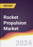 Rocket Propulsion Market Report: Trends, Forecast and Competitive Analysis to 2030- Product Image