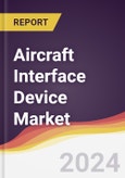 Aircraft Interface Device Market Report: Trends, Forecast and Competitive Analysis to 2030- Product Image