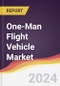 One-Man Flight Vehicle Market Report: Trends, Forecast and Competitive Analysis to 2030 - Product Image