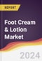 Foot Cream & Lotion Market Report: Trends, Forecast and Competitive Analysis to 2030 - Product Image