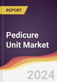 Pedicure Unit Market Report: Trends, Forecast and Competitive Analysis to 2030- Product Image