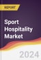 Sport Hospitality Market Report: Trends, Forecast and Competitive Analysis to 2030 - Product Thumbnail Image