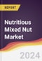 Nutritious Mixed Nut Market Report: Trends, Forecast and Competitive Analysis to 2030 - Product Image