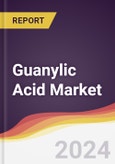 Guanylic Acid Market Report: Trends, Forecast and Competitive Analysis to 2030- Product Image