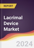 Lacrimal Device Market Report: Trends, Forecast and Competitive Analysis to 2030- Product Image