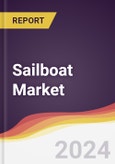 Sailboat Market Report: Trends, Forecast and Competitive Analysis to 2030- Product Image