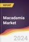 Macadamia Market Report: Trends, Forecast and Competitive Analysis to 2030 - Product Image