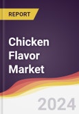 Chicken Flavor Market Report: Trends, Forecast and Competitive Analysis to 2030- Product Image