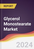 Glycerol Monostearate Market Report: Trends, Forecast and Competitive Analysis to 2030- Product Image