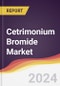 Cetrimonium Bromide Market Report: Trends, Forecast and Competitive Analysis to 2030 - Product Thumbnail Image