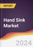 Hand Sink Market Report: Trends, Forecast and Competitive Analysis to 2030- Product Image