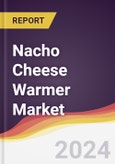 Nacho Cheese Warmer Market Report: Trends, Forecast and Competitive Analysis to 2030- Product Image