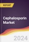 Cephalosporin Market Report: Trends, Forecast and Competitive Analysis to 2030 - Product Image