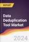 Data Deduplication Tool Market Report: Trends, Forecast and Competitive Analysis to 2030 - Product Thumbnail Image