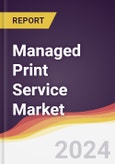 Managed Print Service Market Report: Trends, Forecast and Competitive Analysis to 2030- Product Image