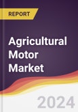 Agricultural Motor Market Report: Trends, Forecast and Competitive Analysis to 2030- Product Image