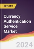 Currency Authentication Service Market Report: Trends, Forecast and Competitive Analysis to 2030- Product Image