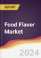 Food Flavor Market Report: Trends, Forecast and Competitive Analysis to 2030 - Product Thumbnail Image