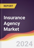 Insurance Agency Market Report: Trends, Forecast and Competitive Analysis to 2030- Product Image