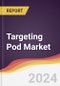 Targeting Pod Market Report: Trends, Forecast and Competitive Analysis to 2030 - Product Thumbnail Image