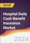 Hospital Daily Cash Benefit Insurance Market Report: Trends, Forecast and Competitive Analysis to 2030 - Product Image