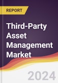 Third-Party Asset Management Market Report: Trends, Forecast and Competitive Analysis to 2030- Product Image