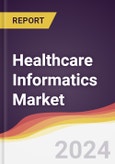 Healthcare Informatics Market Report: Trends, Forecast and Competitive Analysis to 2030- Product Image