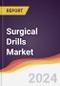 Surgical Drills Market Report: Trends, Forecast and Competitive Analysis to 2030 - Product Image