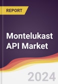 Montelukast API Market Report: Trends, Forecast and Competitive Analysis to 2030- Product Image