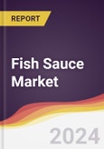 Fish Sauce Market Report: Trends, Forecast and Competitive Analysis to 2030- Product Image