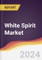 White Spirit Market Report: Trends, Forecast and Competitive Analysis to 2030 - Product Image