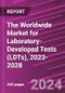 The Worldwide Market for Laboratory-Developed Tests (LDTs), 2023-2028 - Product Image