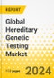 Global Hereditary Genetic Testing Market: Focus on Product, Sample Type, Technology, Genetic Testing Type, Application Area, Region, and Competitive Landscape - Analysis and Forecast, 2024-2033 - Product Image