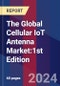 The Global Cellular IoT Antenna Market:1st Edition - Product Image