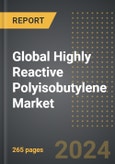 Global Highly Reactive Polyisobutylene Market 2024 Edition: Market Size, Trends, Opportunities and Forecast by Application, End-Use Industry, Molecular Weight, Region, By Country: 2020-2030- Product Image