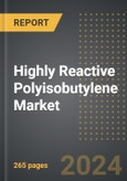 Highly Reactive Polyisobutylene Market 2024 Edition: Market Size, Trends, Opportunities and Forecast by Application, End-Use Industry, Molecular Weight, Region, By Country: 2020-2030- Product Image