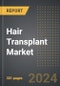 Hair Transplant Market 2024 Edition: Market Size, Trends, Opportunities and Forecast by Age Group, Hair Loss Type, Service Provider, Region, By Country: 2020-2030 - Product Thumbnail Image