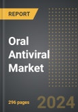 Oral Antiviral Market 2024 Edition: Market Size, Trends, Opportunities and Forecast by Drug Class, Indication, Distribution Channel, Region, By Country: 2020-2030- Product Image