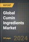 Global Cumin Ingredients Market 2024 Edition: Market Size, Trends, Opportunities and Forecast by Application, Product Type, Nature, Region, By Country: 2020-2030 - Product Image