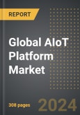 Global AIoT Platform Market 2024 Edition: Market Size, Trends, Opportunities and Forecast by End-User, Solution Type, Offering Type, Region, By Country: 2020-2030- Product Image