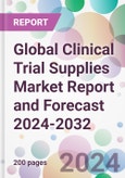 Global Clinical Trial Supplies Market Report and Forecast 2024-2032- Product Image